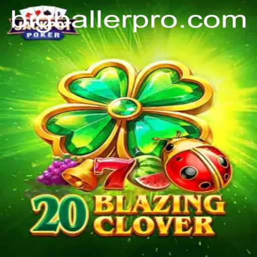 Unveiling 20BlazingClover: An Exciting Adventure for the Bigballer Pro