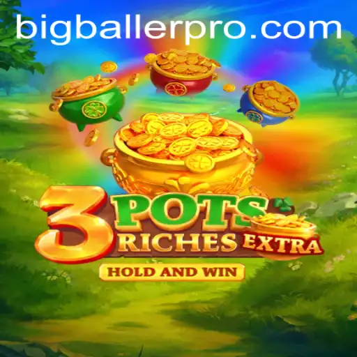 Unveiling the Excitement of 3potsExtra: The Ultimate Bigballer Pro Experience