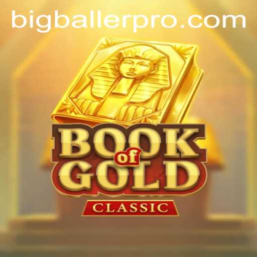 Exploring the Exciting World of BookOfGoldClassic and Bigballer Pro