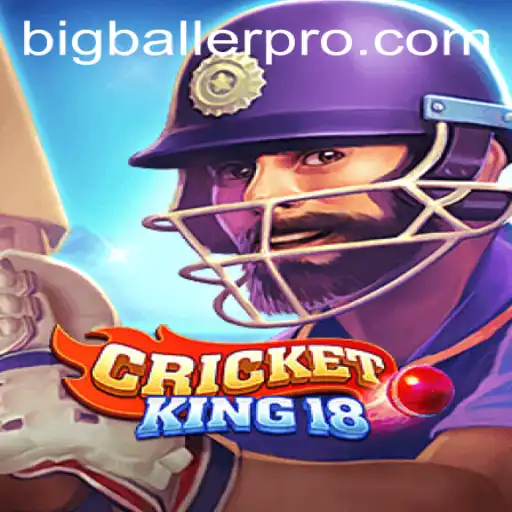 CricketKing18: The Ultimate Experience for Bigballer Pro Enthusiasts