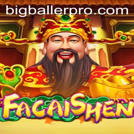 FaCaiShen and the Exciting World of Bigballer Pro: A Comprehensive Guide