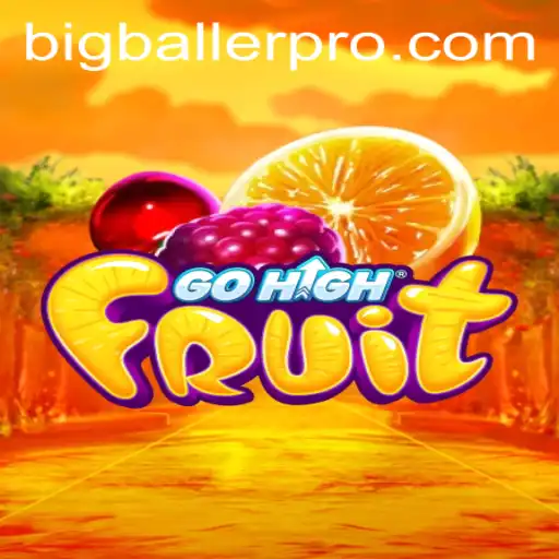 Discover the Exciting World of GoHighFruit with BigBaller Pro
