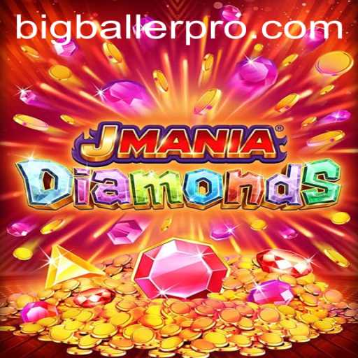 Discover the Thrilling World of JManiaDiamonds: A Deep Dive into Bigballer Pro