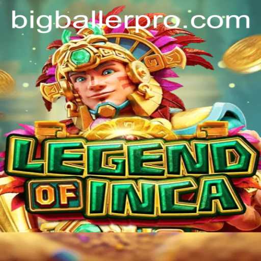 Explore the Thrilling World of LegendofInca: Bigballer Pro Edition