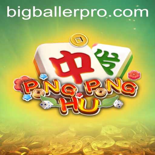 Exploring the Thrilling World of PONGPONGHU with BigBaller Pro