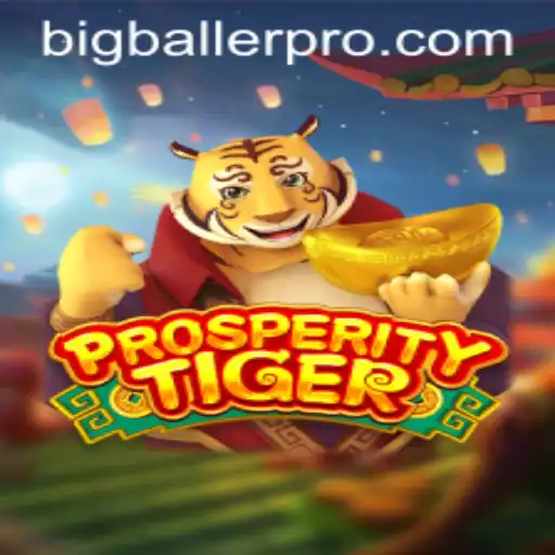Exploring ProsperityTiger: A Deep Dive into the Game's Bigballer Pro Features