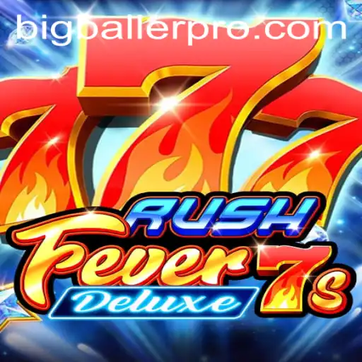 RushFever7sDeluxe: An Insight Into the Exciting World of BigBaller Pro Gaming