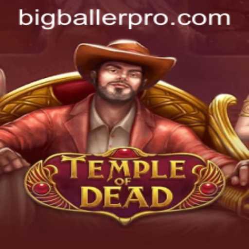 Unveiling TempleofDead: A Deep Dive into the Thrilling World of Bigballer Pro